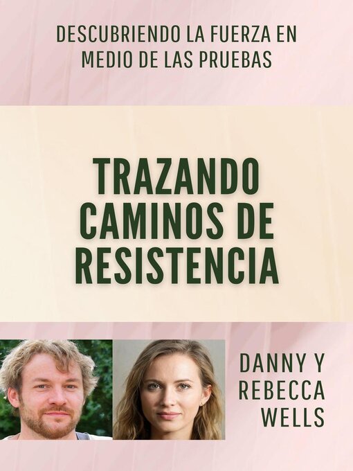 Title details for Trazando Caminos de Resistencia by Danny y Rebecca Wells - Available